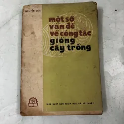 Một số vấn đề về công tác giống cây trồng