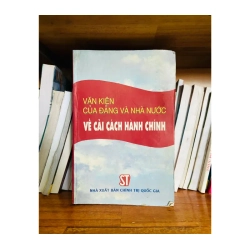 Văn kiện của Đảng và Nhà nước về cải cách hành chính