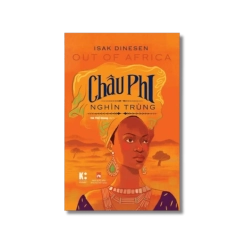 Châu phi nghìn trùng - Isak DineSen