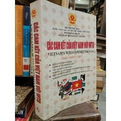 Các cam kết của Việt Nam với WTO (Bộ 2 cuốn: phần tiếng Anh & phần tiếng Việt)