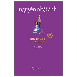 Còn Chút Gì Để Nhớ - Nguyễn Nhật Ánh 70013