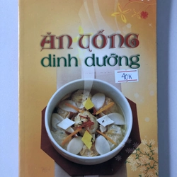 ĂN UỐNG DINH DƯỠNG - 238 trang, nxb: 2009