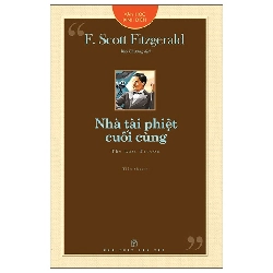 Văn Học Kinh Điển - Nhà Tài Phiệt Cuối Cùng (2025) - F. Scott Fitzgerald