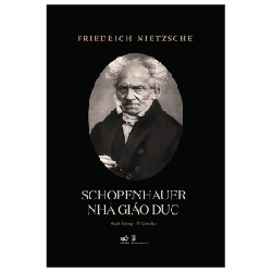 Schopenhauer nhà giáo dục - Friedrich Nietzsche 2023 New 100% HCM.PO 29223