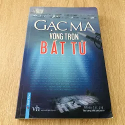 GẠC MA VÒNG TRÒN BẤT TỬ