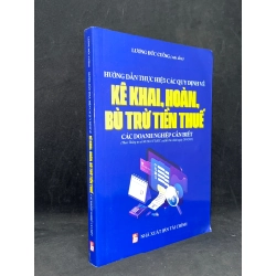 Hướng Dẫn Thực Hiện Các Quy Định Về Kê Khai Bù Trừ Tiền Thuế Các Doanh Nghiệp Cần Biết - Lương Đức Cường new 90% HCM.ASB0806 346651