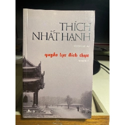Quyền Lực Đích Thực -Thích Nhất Hạnh -NXB Tri Thức 2013- Sách mới 90%