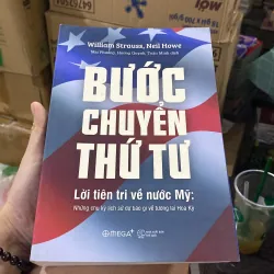 Bước Chuyển Thứ Tư: Lời tiên tri về nước Mỹ" của tác giả William Strauss và Neil Howe