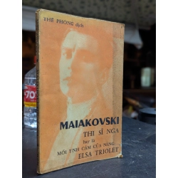 Maiakovski thi sĩ nga hay là mối tình câm của nàng Elsa Triolet - Thế Phong dịch