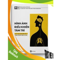 (TẶNG BOOKMARK) RIO BOOK NO.3 Hình ảnh điều khiển tâm trí -30 kỹ thuật điều khiển tâm lý trong truyền thông thị giác - Andrews - Van leeuwen - Van Baaren - MARKETING KINH DOANH