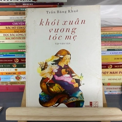 Sách khói xuân vương tóc mẹ của tác giả Trần Băng Khuê