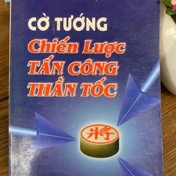 Cờ tướng chiến lược tấn công thần tốc _sách cờ tướng cũ, sách cờ tướng hay 