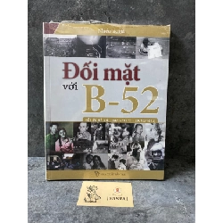 Đối mặt với B-52 hồi ức Hà Nội (18/12/1972-29/12/1972) sách còn seal Sách lịch sử - triết học STB0302 Rebooks.vn