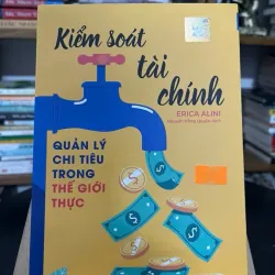 Kiểm soát tài chính – Quản lý chi tiêu trong thế giới thực — Erica Alini  788555