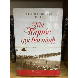 Khi tổ quốc gọi tên mình - Nguyễn Long Trảo hồi ký Sách Danh nhân STB0302 Rebooks.vn