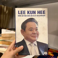 Lee Kun Hee- Những Lựa Chọn Chiến Lược Và Kỳ Tích Samsung 568138