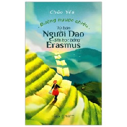 Đường Ngược Chiều - Từ Bản Người Dao Đến Học Bổng Erasmus - Chảo Yến 138904