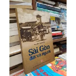 Sài Gòn đất và người - Nguyễn Thanh Lợi