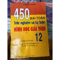 (Sách cũ SCGR) 450 Bài Toán Trắc Nghiệm Và Tự Luận Hình Học Giải Tích 12 - Trần Minh Quang 2008 Tham khảo - luyện thi VAVO-AK2ST1 Blogmeo090426