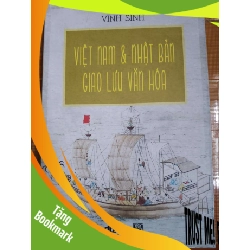 (TẶNG BOOKMARK) Việt Nam và Nhật Bản giao lưu văn hóa - 2016 - 501 trang LỊCH SỬ - CHÍNH TRỊ - TRIẾT HỌC - SLSCTBCSMSLSCTRBK3112-70