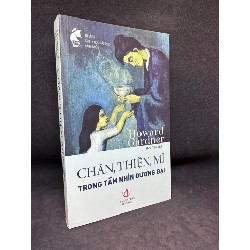 Chân, thiện, mĩ trong tầm nhìn đương đại - Howard Gardner, 2021, mới 90% SBM1101 61337