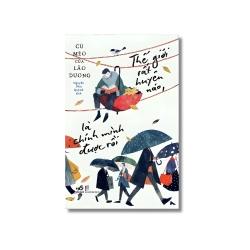 Thế giới rất huyên náo, là chính mình được rồi - Cú Mèo Của Lão Dương