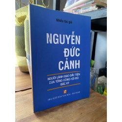 Nguyễn Đức Cảnh: người lãnh đạo đầu tiên của tổng công hội đỏ Bắc Kỳ