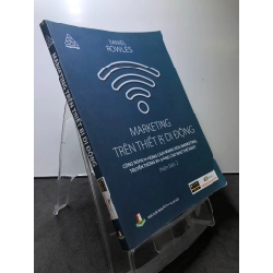 Marketing trên thiết bị di động 2019 FPT Mới 85% bẩn nhẹ Daniel Rowles HPB3107 MARKETING KINH DOANH