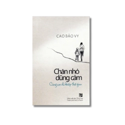 Chân nhỏ dũng cảm - Cùng con đi khắp thế gian - Cao Bảo Vy Vanvosach