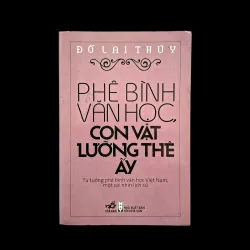 Phê Bình Văn Học , Con Vật Lưỡng Thê Ấy -  Đỗ Lai Thúy 