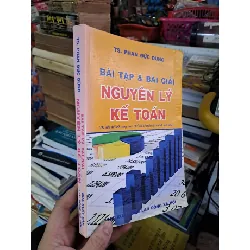 Bài tập & bài giải nguyên lý kế toán - Phan Đức Dũng - 2012 mới 80% ố bạc màu nhẹ - GIÁO TRÌNH, CHUYÊN MÔN - HCM0111 Blogmeo 281125