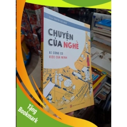 (TẶNG BOOKMARK) Chuyện Của Nghề - Ai Cũng Có Việc Của Mình - Nhóm Chuyện Của Nghề - 2018 mới 90% - VĂN HỌC - RBK3012