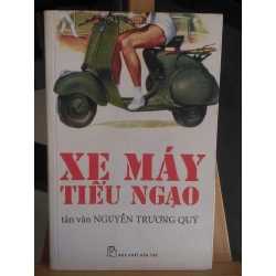 Xe máy tiếu ngạo- lưu kho có ố,mới 80%- 2012- Nguyễn Trương Quý [1301] SÁCH VĂN HỌC