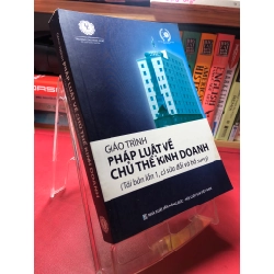 Giáo trình pháp luật về chủ thể kinh doanh 2016 mới 85% ố nhẹ viền HPB1605 SÁCH KỸ NĂNG Oreka-Blogmeo 181562