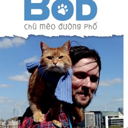 Bob - Chú mèo đường phố : Sách truyện 182395