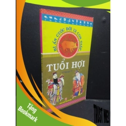 (TẶNG BOOKMARK) Bí ẩn cuộc đời 12 con giáp tuổi hợi Minh Đức Nam Việt 2008 mới 80% RBK0106 tâm linh