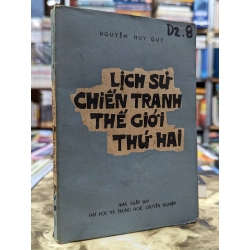 Lịch sử chiến tranh thế giới thứ hai - Nguyễn Huy Quý