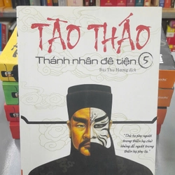 TÀO THÁO - THÁNH NHÂN ĐÊ TIỆN 5