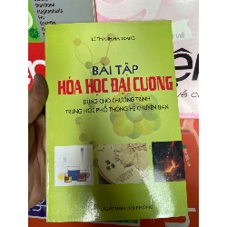 (TẶNG BOOKMARK) Bài Tập Hóa Học Đại Cương (Dùng Cho Chương Trình Trung Học Phổ Thông Hệ Chuyên Ban) - Lê Thanh Hà Trang 2006 Tham khảo - luyện thi RBK-AK1T2