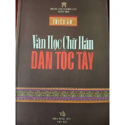 [Sách Cũ SCGR] VĂN CHỮ HÁN DÂN TỘC TÀY - TRIỀU ÂN - 2007 - 337 trang ANTQ2308 VĂN HỌC