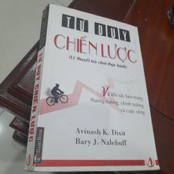 Avinash K. Dixit, Bary J. Nalebuff - Tư duy CHIẾN LƯỢC, lý thuyết trò chơi thực hành