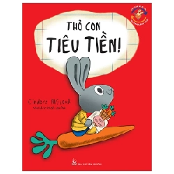 Thu Chi Vào Ra, Bé Cũng Rành Nha! - Thỏ Con Tiêu Tiền - Cinders McLeod