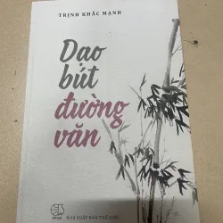 Dạo bút đường văn - Trịnh Khắc Mạnh (c43)