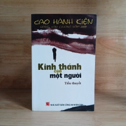 Tiểu Thuyết Kinh Thánh Của Một Người (Nobel Văn Chương Năm 2000) - Cao Hành Kiện