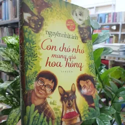 CON CHÓ NHỎ MANG GIỎ HOA HỒNG - NGUYỄN NHẬT ÁNH