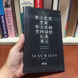 II Sách Triết Học: Biết Ta Đích Thực Là Ai _ Cuốn Sách Về Một Cấm Kỵ - Alan Watts - 2016