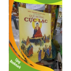 (TẶNG BOOKMARK) Quê hương cực lạc - Tuyên Hoá 2009 mới 80% ố Sách tôn giáo - tâm linh RBK2702