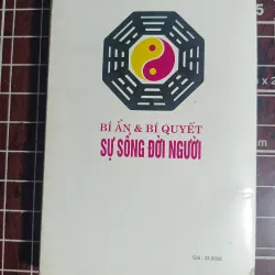 Bí ẩn và bí quyết sự sống đời người - Vũ Trọng Hùng & Ngô Hy 754682