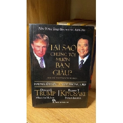 Tại Sao Chúng Tôi Muốn Bạn Giàu? - Donald J Trump, Robert T Kiyosaki STB1730 Kỹ năng