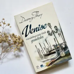 Bán sách cũ – Venise và những cuộc tình gondola – Dương Thuỵ 564200